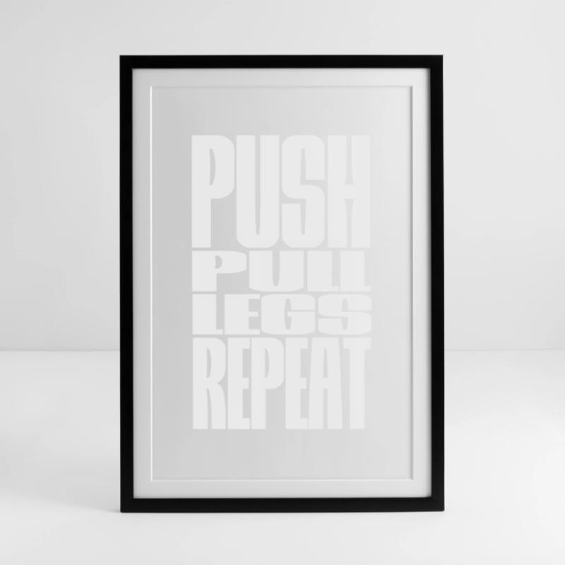PUSH PULL LEGS REPEAT Framed poster (49 × 69 cm)