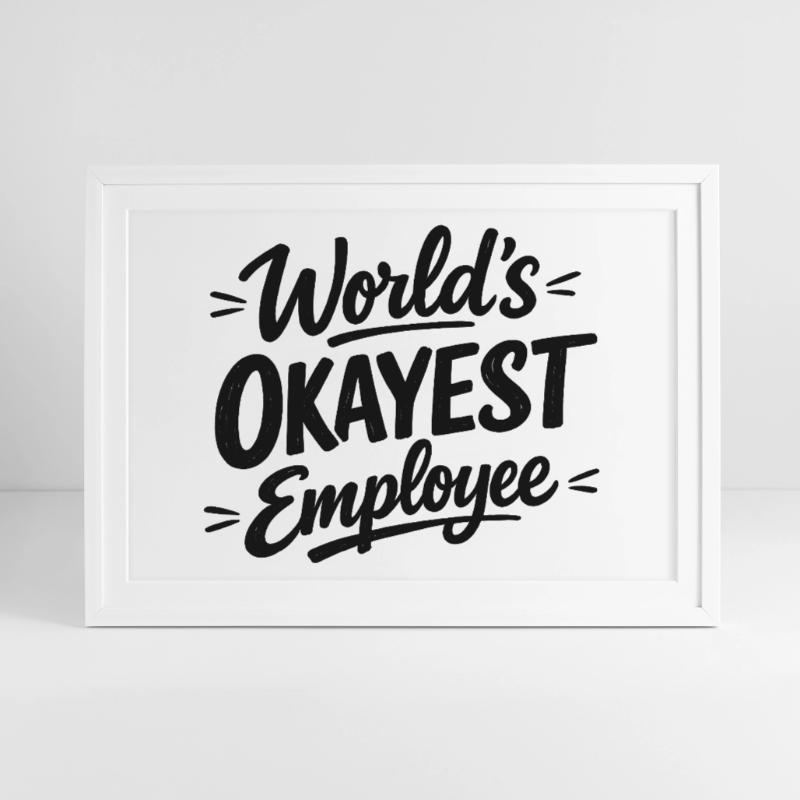 L’employé le plus correct du monde, Chef Mitarbeiter Affiche encadrée (69 × 49 cm)