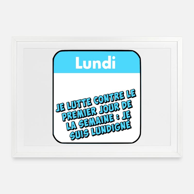 Lundi - Affiche encadrée (69 × 49 cm) - blanc