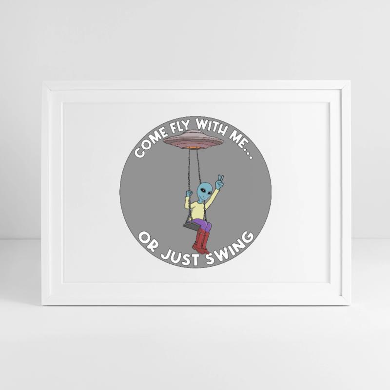 Komm, flieg mit mir oder schwing einfach Alien UFO Gerahmtes Poster (69 × 49 cm)