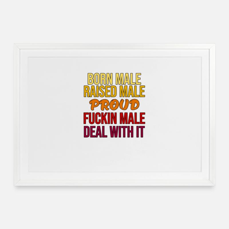 Né Mâle Fier Déclaration audacieuse - Affiche encadrée (69 × 49 cm) - blanc