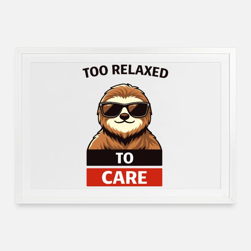 Too Relaxed To Care Sloth - Framed poster (69 × 49 cm) - white