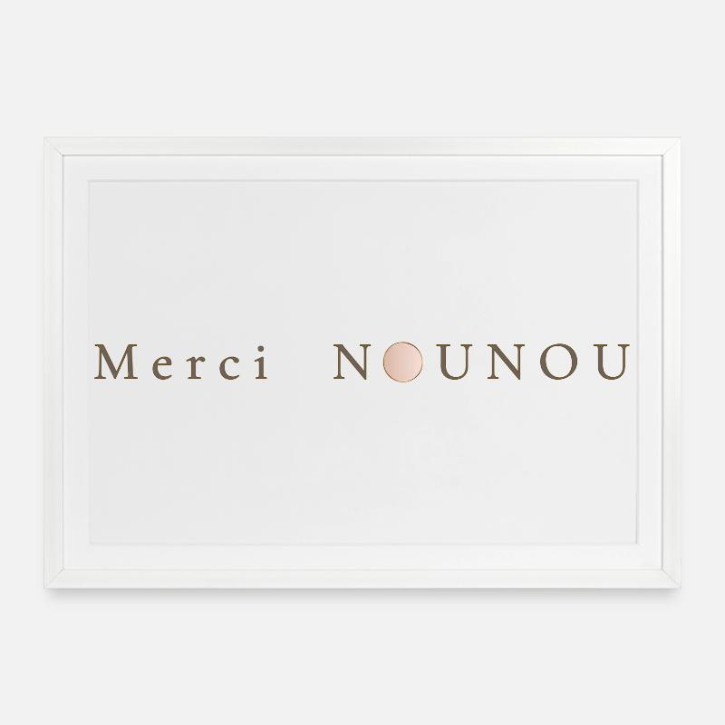 Message de reconnaissance - Merci Nounou  - Affiche encadrée (69 × 49 cm) - blanc