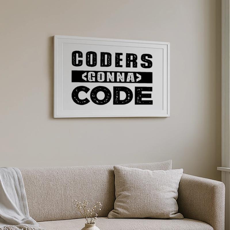 Coders Gonna Code Gerahmtes Poster (69 × 49 cm)