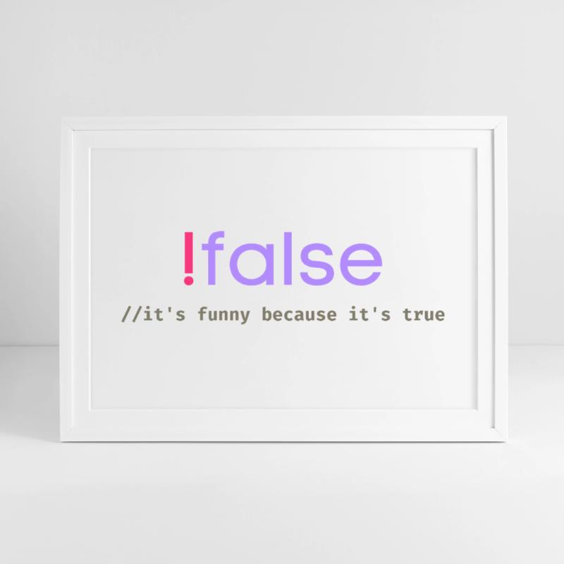 Ifalse Funny Coder Programming Pun Framed poster (69 × 49 cm)