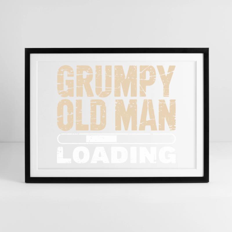 Grumpy Old Man Loading Framed poster (69 × 49 cm)