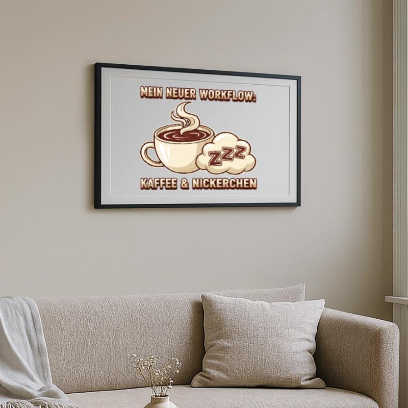 Kaffee Nickerchen Workflow Gerahmtes Poster (69 × 49 cm)
