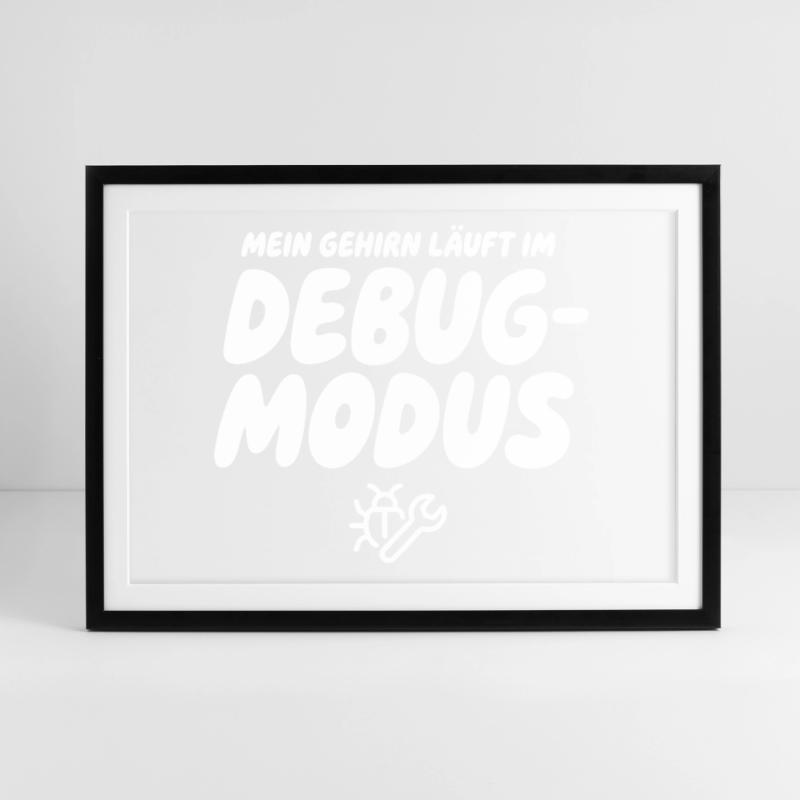 Brain in Debug Mode – Humor Graphics Framed poster (69 × 49 cm)