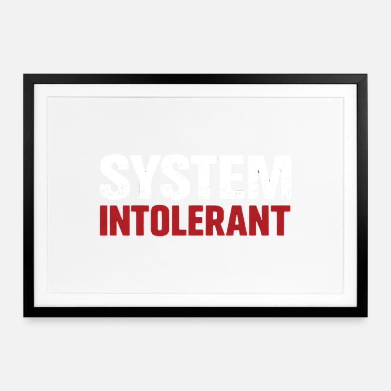 System Intolerant – Starkes Statement Design - Gerahmtes Poster (69 × 49 cm) - Schwarz