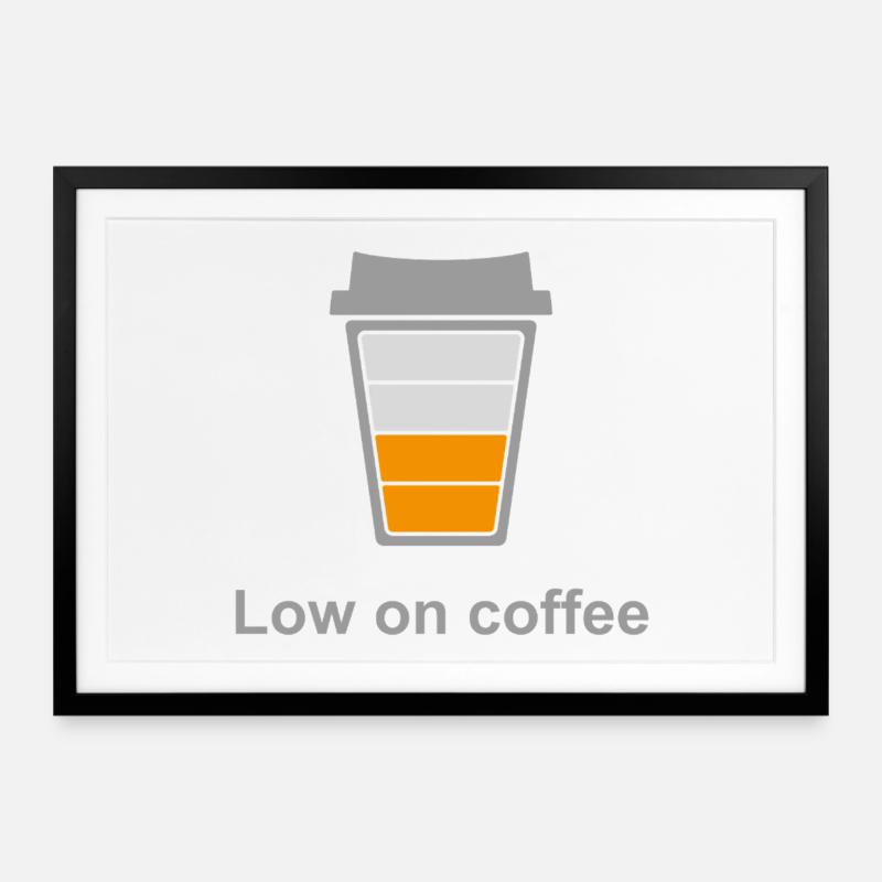 Wenig Kaffee - Gerahmtes Poster (69 × 49 cm) - Schwarz