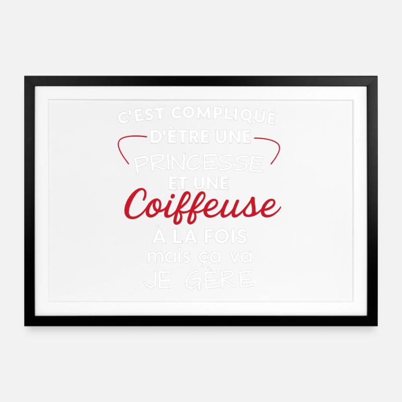 Princesse Coiffeuse Je Gere - Affiche encadrée (69 × 49 cm) - noir