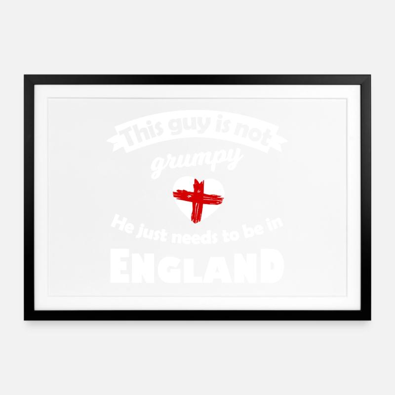 Nicht mürrisch: Er braucht England - Gerahmtes Poster (69 × 49 cm) - Schwarz