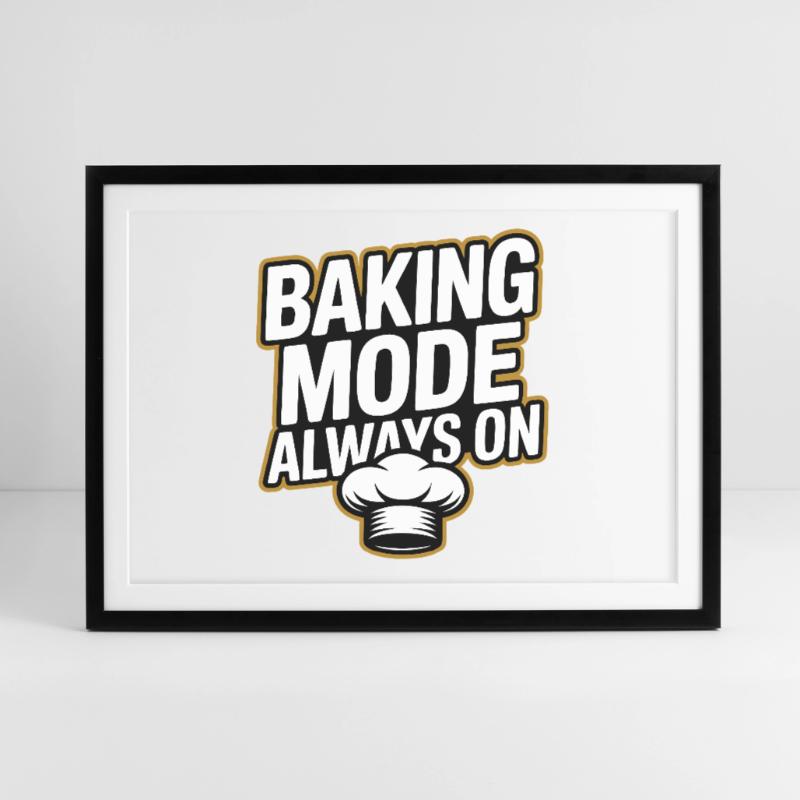 Mode de cuisson - Mode de cuisson toujours activé Affiche encadrée (69 × 49 cm)