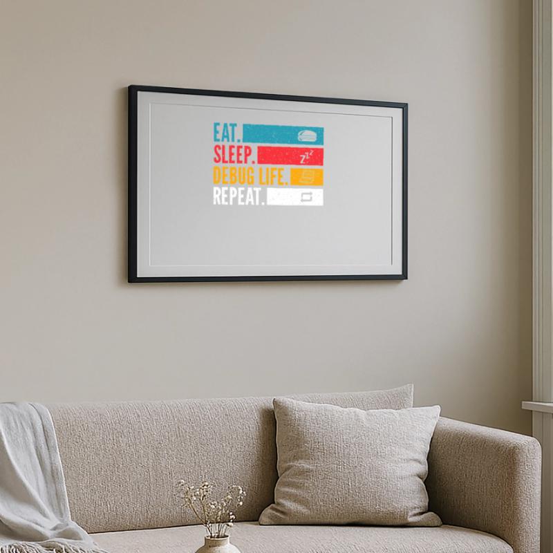 Eat Sleep Debug Repeat Developer Shirt Framed poster (69 × 49 cm)