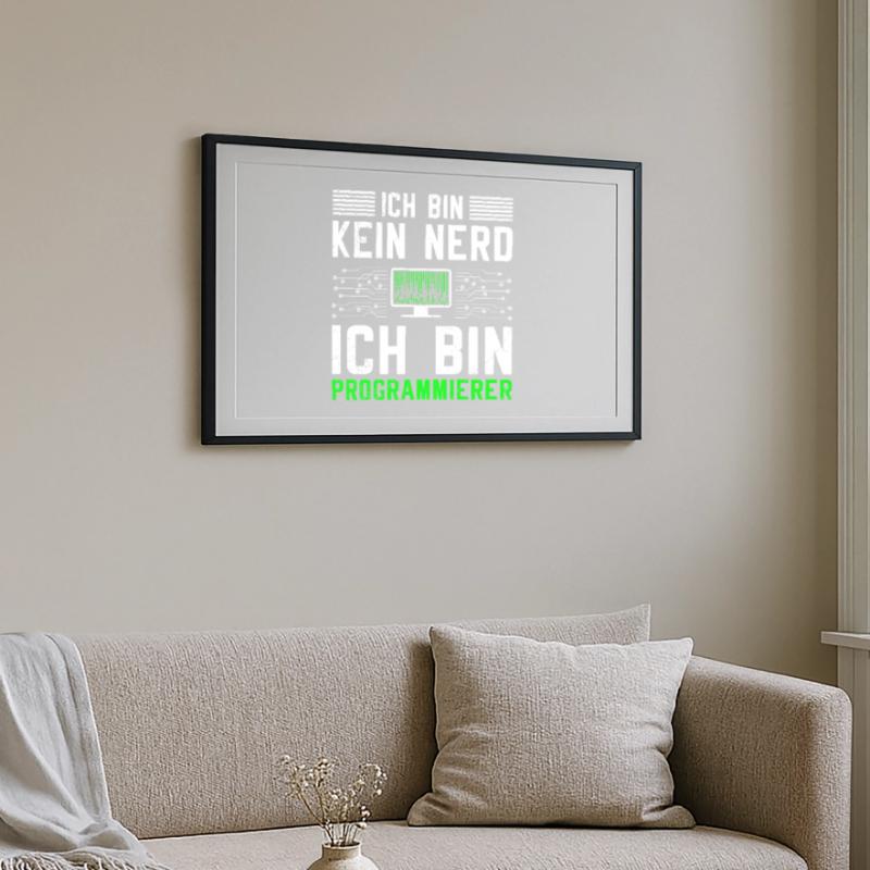 Computer ICH BIN KEIN NERD ICH BIN PROGRAMMIERER Gerahmtes Poster (69 × 49 cm)