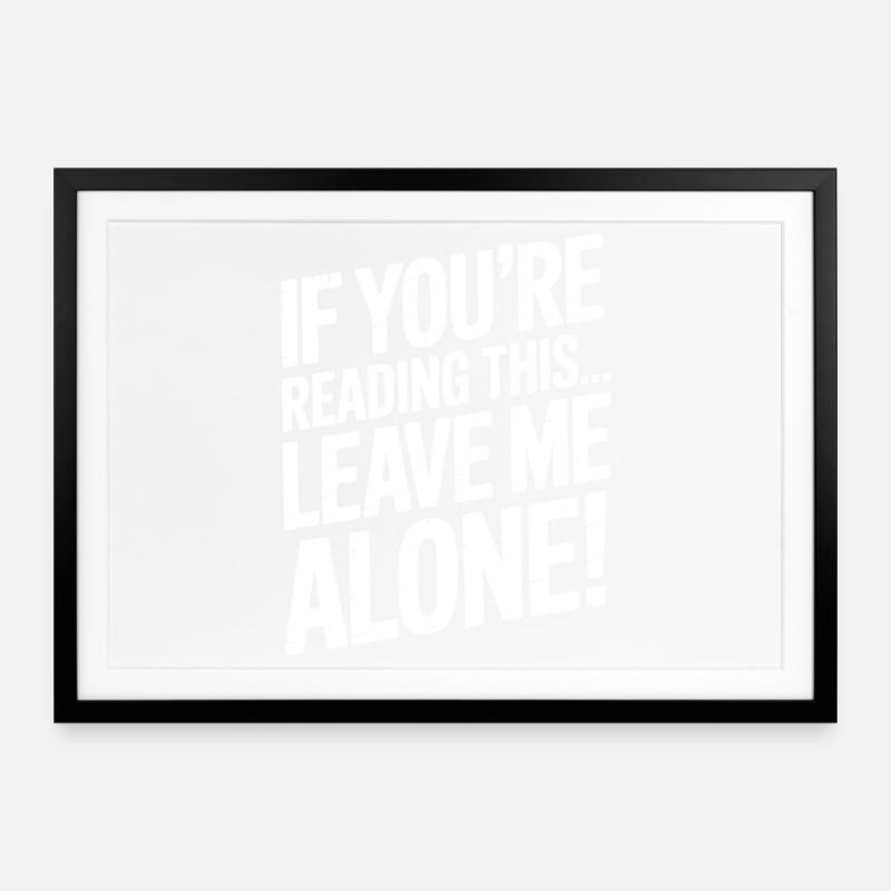 Si vous lisez ceci, laissez-moi tranquille - Affiche encadrée (69 × 49 cm) - noir