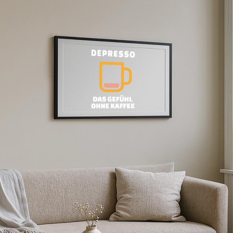 Kaffeetasse Koffein Kaffee Kaffeetrinker Statement Gerahmtes Poster (69 × 49 cm)