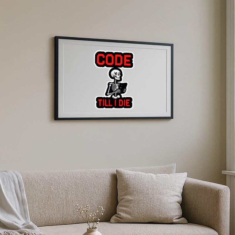 Skeleton with computer CODE TILL I DIE Framed poster (69 × 49 cm)