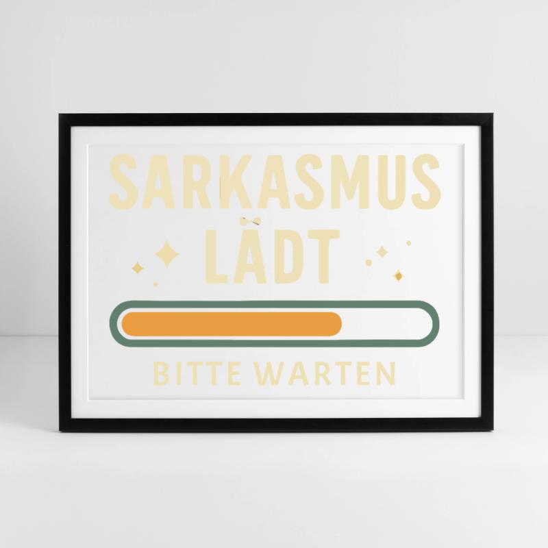 Sarcasm loading - Please wait Framed poster (69 × 49 cm)