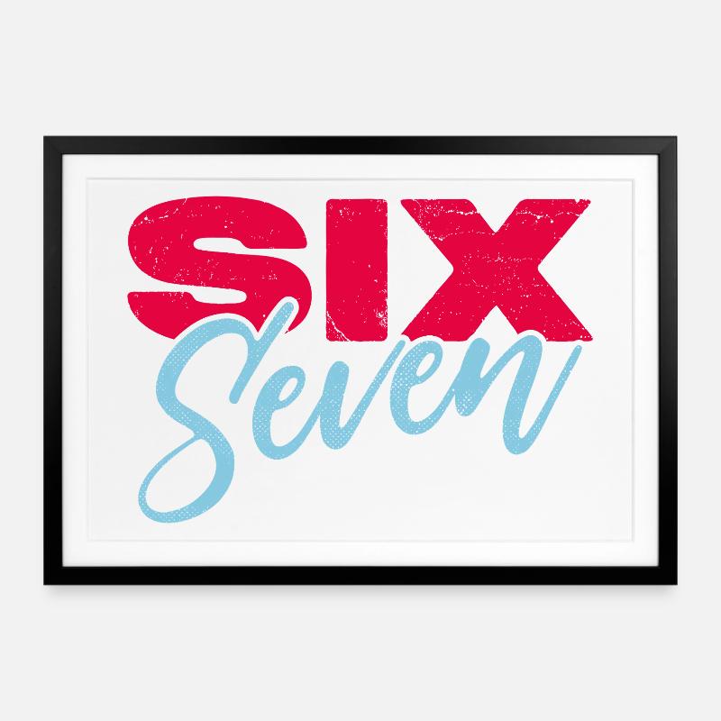 Six seven - Framed poster (69 × 49 cm) - black