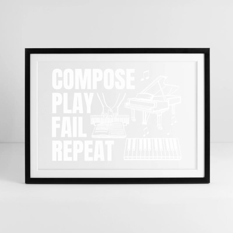 Composing Play Fail Repeat Framed poster (69 × 49 cm)
