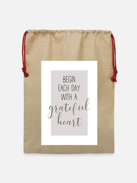 Begin each day with a grateful heart Design - Jute Weihnachtssack - Beige