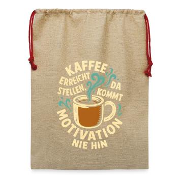 Kaffeemotiv mit motivierender Botschaft - Jute Weihnachtssack  - Beige - Vorne