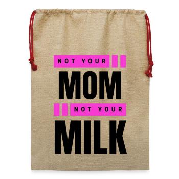 Not Your Mum Not Your Milk - Jute Weihnachtssack  - Beige - Vorne