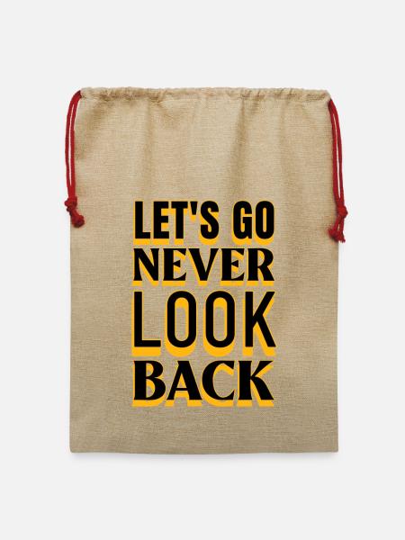 Motivation: Let's Go Never Look Back - Jute Weihnachtssack - Beige