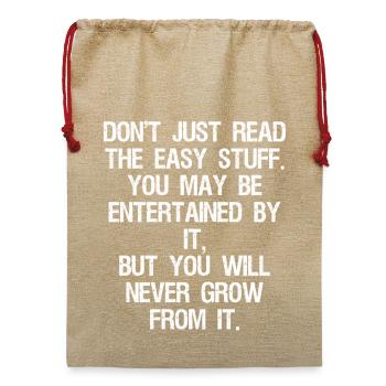 don't just read the easy stuff you may be enter - Jute Weihnachtssack  - Beige - Vorne