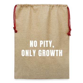Kein Mitleid, nur Growth Mindset Motivation Erfolg - Jute Weihnachtssack  - Beige - Vorne