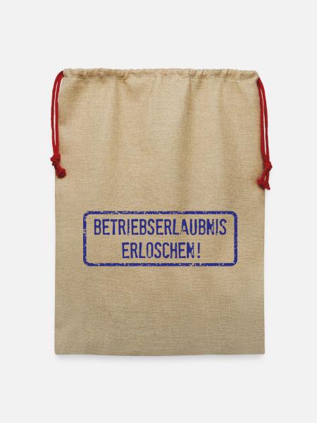 Betriebserlaubnis Erloschen! - Jute Weihnachtssack - Beige
