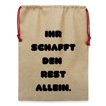 Ihr schafft den Rest allein - Jute Weihnachtssack  - Beige - Vorne
