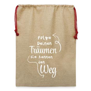 Folge Deinen Träumen Inspirierende Botschaft - Jute Weihnachtssack  - Beige - Vorne