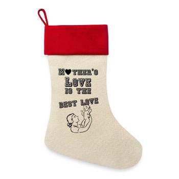 Mother's love is the best love Geschenk - Leinen Weihnachtsstrumpf - Natur/Rot  - Vorne