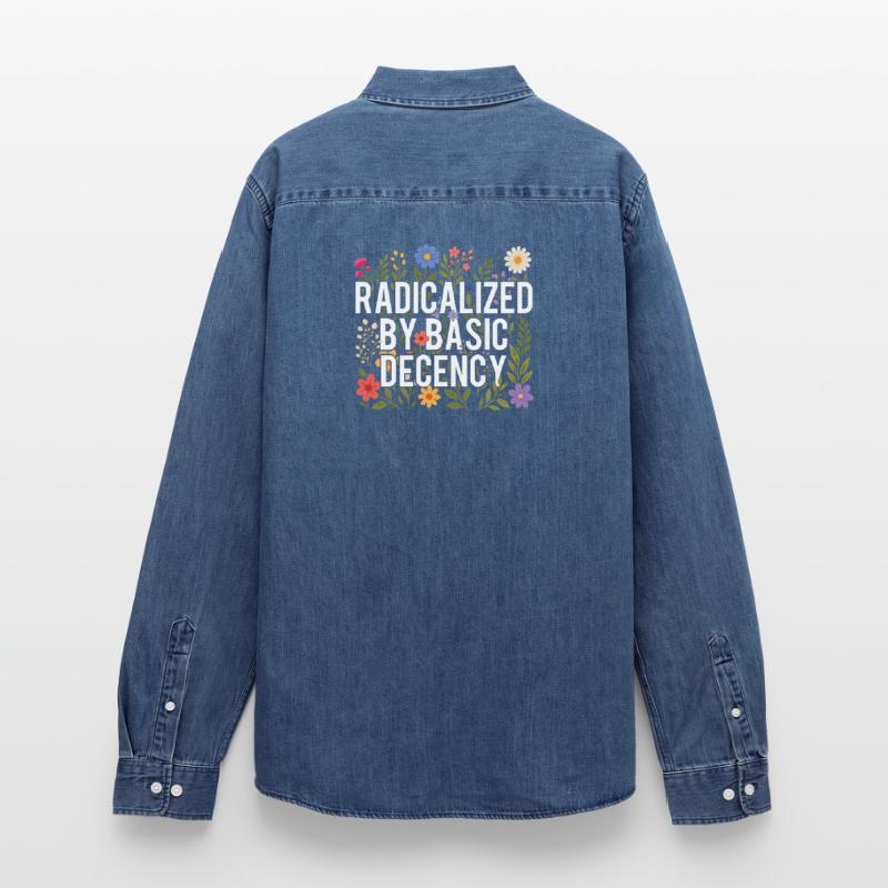 Radicalized Basic Decency Human Rights Kindness Men’s Organic Denim Shirt by Stanley/Stella