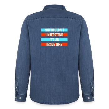 You Wouldn't Understand It's An Inside Joke Saying - Men’s Organic Denim Shirt by Stanley/Stella - mid washy  - Back - AI Model Male 185 light (185cm)