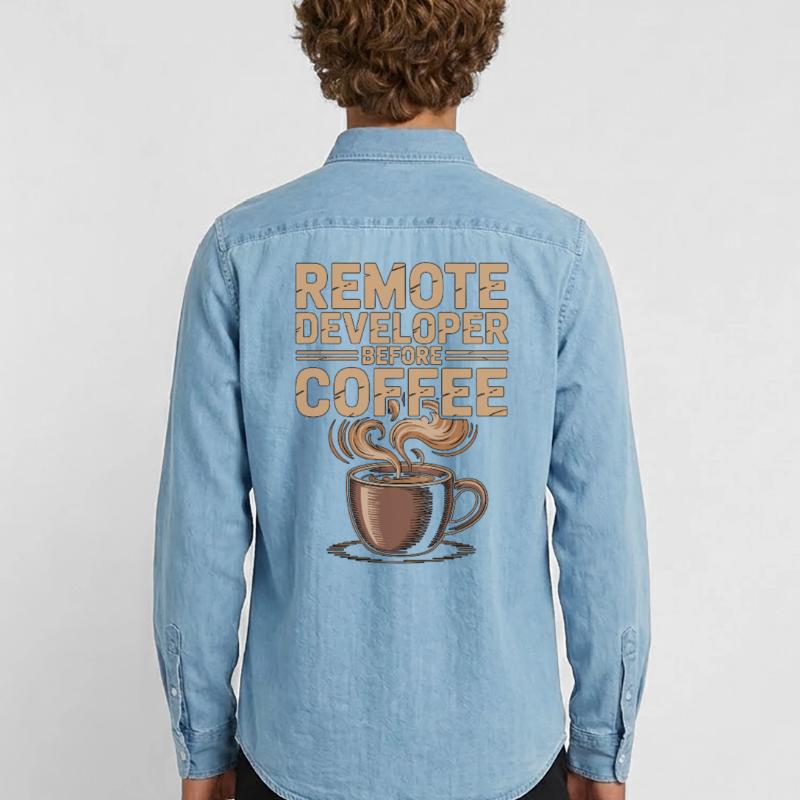 Remote Developer Before Remote Coder Coffee Lover Men’s Organic Denim Shirt by Stanley/Stella
