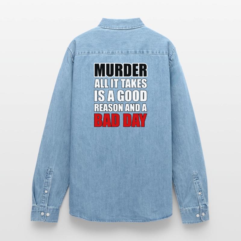 Murder – A Good Reason and a Bad Day Men’s Organic Denim Shirt by Stanley/Stella