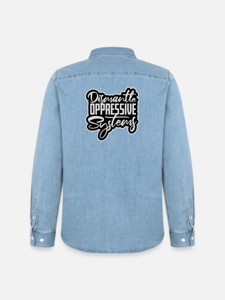 Dismantle Oppressive Systems Activism Statement - Men’s Organic Denim Shirt by Stanley/Stella - light wash
