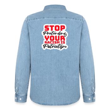 Stop Pretending Your Racism Is Patriotism Politics - Men’s Organic Denim Shirt by Stanley/Stella - light wash - Back - AI Model Male 185 light (185cm)