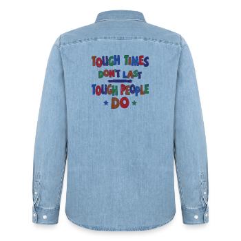 Les temps difficiles ne durent pas, les personnes dures le font - Chemise en denim homme bio Stanley/Stella - bleu clair délavé - Dos - AI Model Male 185 light (185cm)
