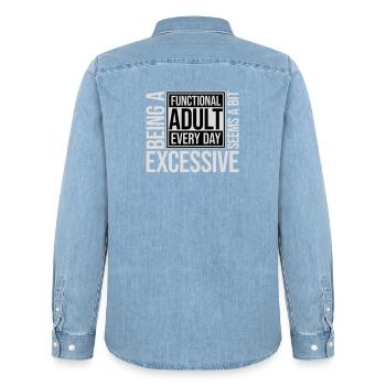 Being A Functional Adult Every Day Seems Excessive - Men’s Organic Denim Shirt by Stanley/Stella - light wash - Back - AI Model Male 185 light (185cm)