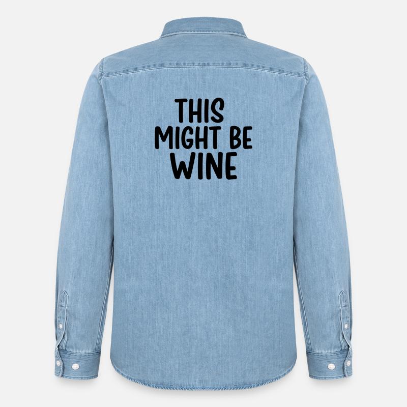 This Might Be Wine – Lustiger Spruch - Männer Jeanshemd Organic von Stanley/Stella - verwaschenes Hellblau