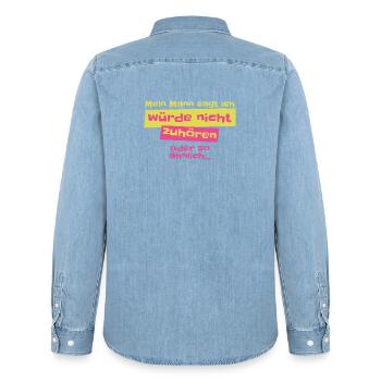 Mein Mann sagt ich höre nicht zu Design - Männer Jeanshemd Organic von Stanley/Stella - verwaschenes Hellblau - Hinten - AI Model Male 185 light (185cm)