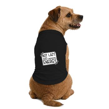 Not Lazy Just Conserving Energy Funny Lazy Saying - Premium Organic Dog T-Shirt - black - Back
