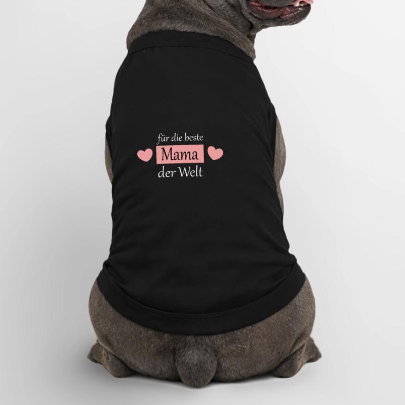 Muttertags Geschenk Mutter Muttertag Geschenkidee Premium Organic Hunde-T-Shirt