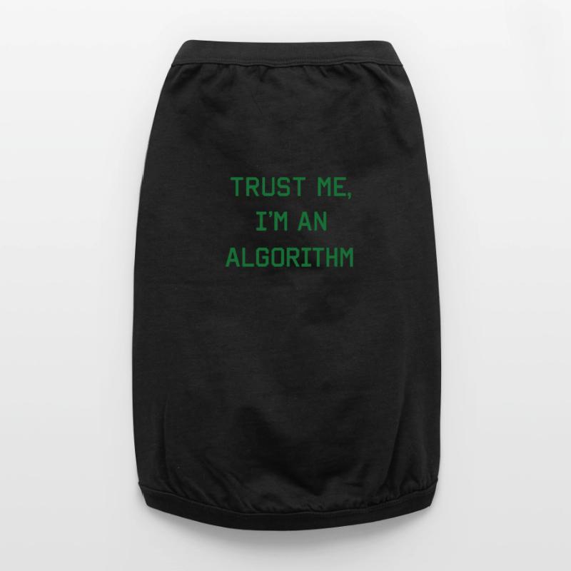 Trust me, I’m an Algorithm – Nerd & Programmierer  Premium Organic Hunde-T-Shirt