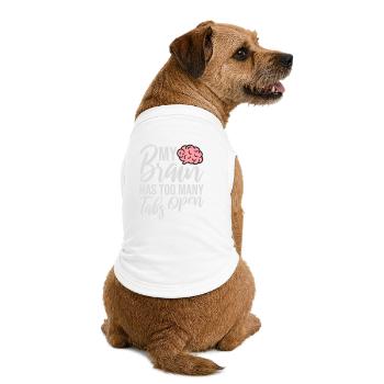 My Brain Has Too Many Tabs Open Lustig Grübeln - Premium Organic Hunde-T-Shirt - Weiß - Hinten