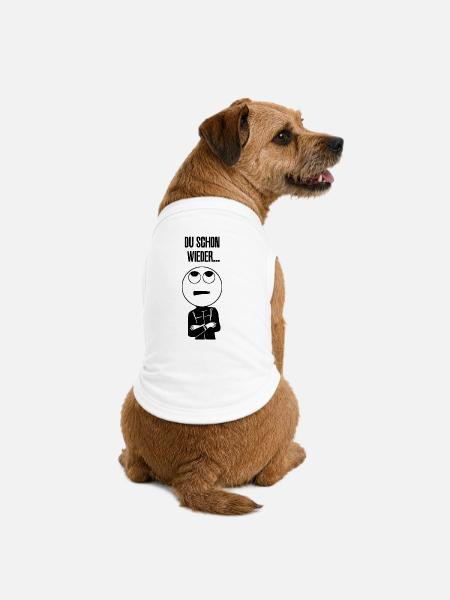 Du schon wieder ... - Premium Organic Hunde-T-Shirt - Weiß